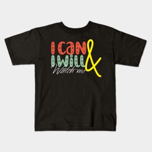 I can & I will - Watch me! Kids T-Shirt